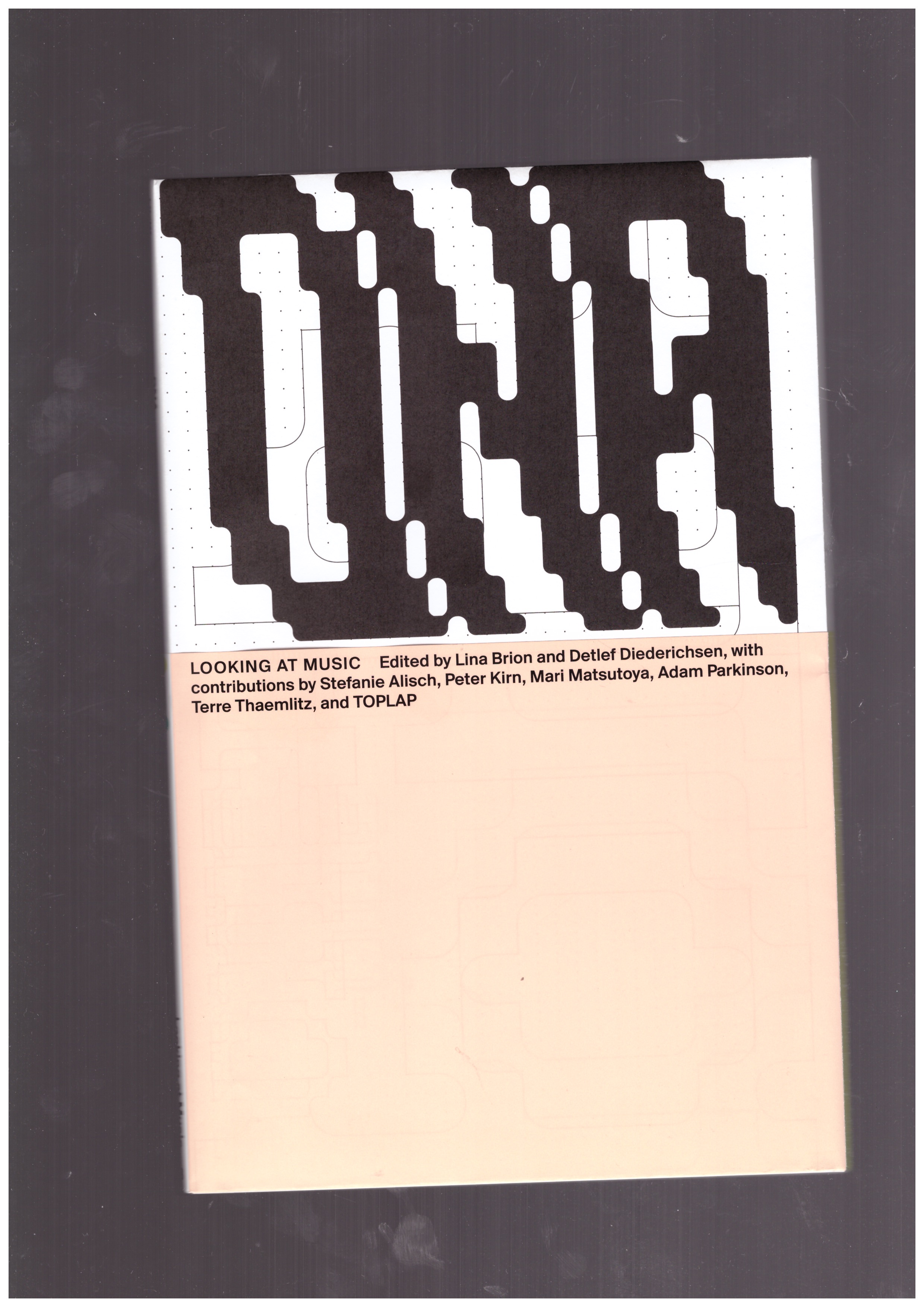 BRION, Lina; DIEDERICHSEN, Detlef (eds.) - The New Alphabet/DNA #8: Looking at Music